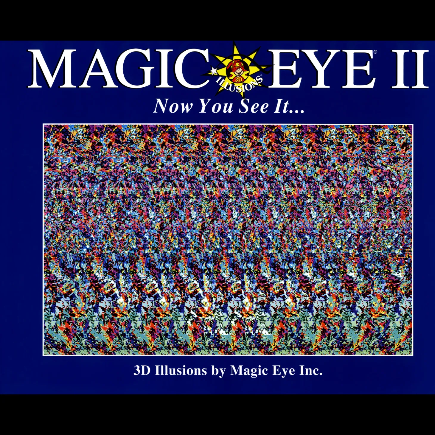 Magic Eye II: Now You See It...