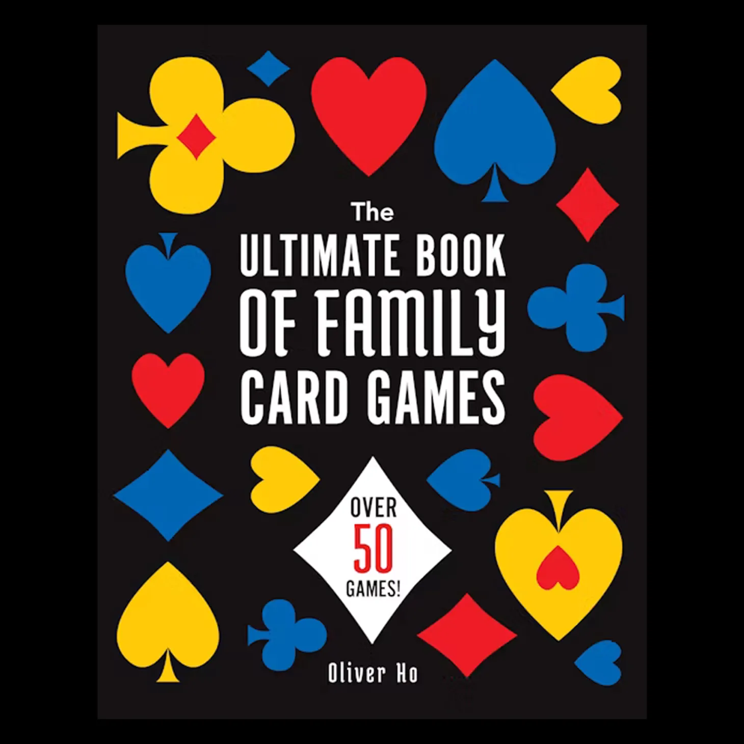 The Ultimate Book Of Family Card Games